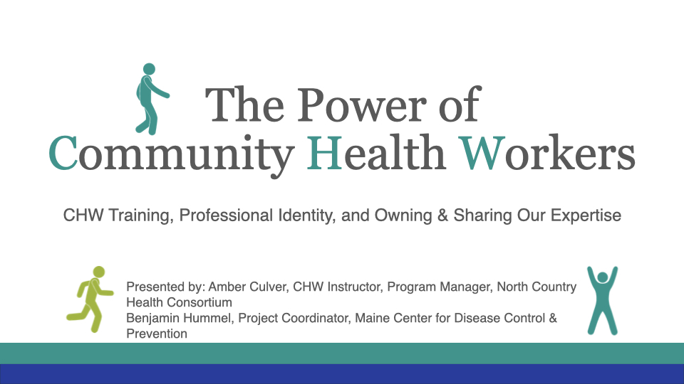 The Power of Community Health Workers; CHW Training, Professional Identity, Owning & Sharing our Expertise